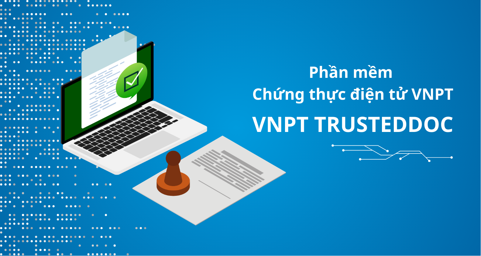 Phần mềm Chứng thực điện tử (VNPT TRUSTEDDOC)